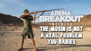 Arena Breakout Infinite players HATE the Mosin [upl. by Aikaz]