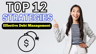 Top 12 Strategies for Effective Personal Debt Management financeadvice [upl. by Monagan715]