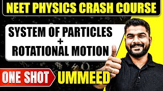 SYSTEM OF PARTICLES  ROTATIONAL MOTION in 1 Shot All Concepts Tricks amp PYQs  NEET Crash Course [upl. by Aicilla]