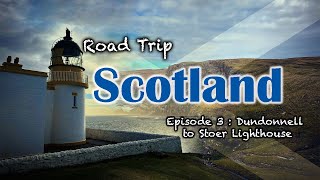 Scottish Highland Adventure  Dundonnell To Stoer Lighthouse [upl. by Htebharas368]