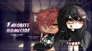 “Favorite Homicide” Glmm gacha Life fr par Saemi [upl. by Selene]