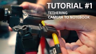 Tutorial 1  Tethering Camera To Notebook [upl. by Nicolea]