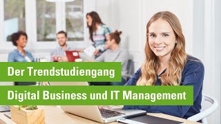 Der Trendstudiengang  Digital Business und IT Management [upl. by Adnohsad877]