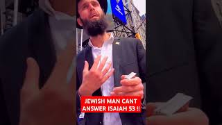 Jewish man cannot answer Isaiah 53 🔥 [upl. by Nomit]