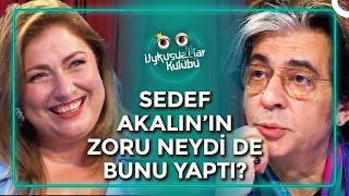 Okan Bayülgen Şaşırarak Sordu Sedef Akalın Cevap Verdi  Uykusuzlar Kulübü [upl. by Groves]