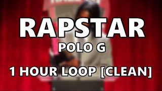 POLO G  RAPSTAR CLEAN 1 HOUR [upl. by Mortensen]