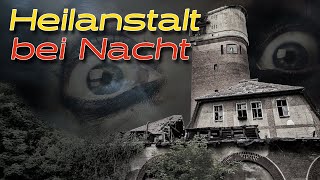 Verlassene Heilanstalt bei Nacht  Lost Place mit düsterer Geschichte [upl. by Francisco]