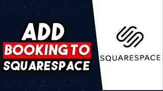 How To Add Booking To Squarespace 2024 BEST WAY [upl. by Pearson]