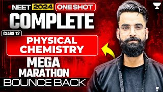 NEET 2024 Complete Physical Chemistry Class 12th  One Shot  Bounce Back [upl. by Jeramey]