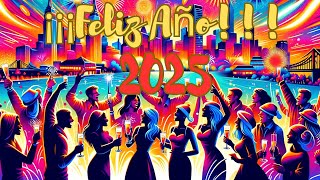 FELIZ AÑO NUEVO 2025 🥂 Vídeos de Felicitaciones de 2025 para Compartir Estados Whatsapp Facebook [upl. by Breeze818]