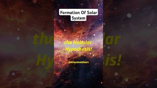 How our Solar System was formed Nebular Hypothesis youtubeshorts facts space [upl. by Corie77]