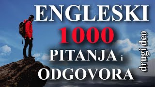 1000 PITANJA I ODGOVORA NA ENGLESKOM  drugi deo  ENGLESKI UBRZANO UČENJE KROZ KONVERZACIJU [upl. by Peers]