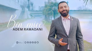 BËN MIRË  Adem Ramadani Official Video [upl. by Aikar]