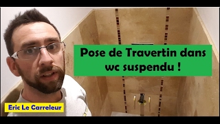 ELC  Poser du travertin dans wc suspendu [upl. by Anila614]