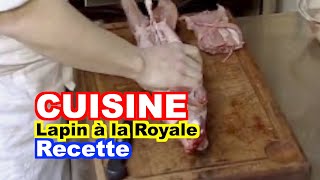 CUISINE  Lapin à la Royale [upl. by Sprague801]