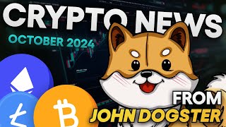 Crypto News from John Dogster digest October 2024 [upl. by Aranat]