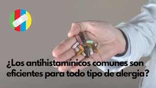 ¿Los antihistamínicos comunes son eficientes para todo tipo de alergia [upl. by Eillime]