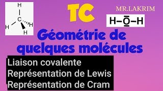 TC  Géométrie de quelques molécules  Représentation de Lewis  Représentation de Cram [upl. by Aisatan]