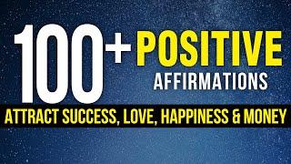 100 NonStop Daily Positive Affirmations  Attract Success Love Good Health amp Happiness Manifest [upl. by Jens]