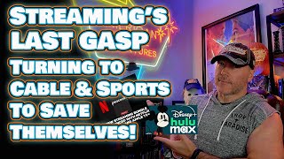 Streamings LAST GASP Turning to CABLE amp Sports to Save themselves [upl. by Lulu]