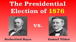 The American Presidential Election of 1876 [upl. by Larkins12]