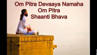 Pitra mantraOm Pitra Devaya NamahOm Pitra Shanti Bhava108x [upl. by Ejroj]