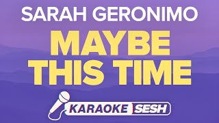 Sarah Geronimo  Maybe This Time Karaoke [upl. by Naarah205]