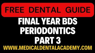 PERIODONTICS Part 3 FInal YEAR BDS LECTURES [upl. by Lativa]