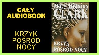 Krzyk pośród nocy  Kryminał Thriller Audiobook Cały Audiobook Książki online audiobook ksiazka [upl. by Lrub]