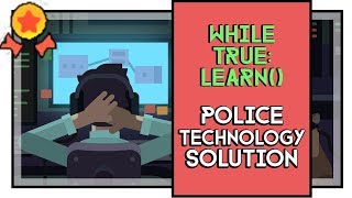 While True learn Police Technology Solution Gold Medal [upl. by Ayin707]