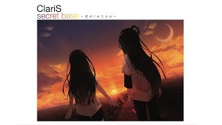 ClariS 『secret base ～君がくれたもの～』リリックMV [upl. by Lemahs]