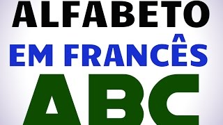 Alfabeto em Francês  Pronunciação [upl. by Arriat864]