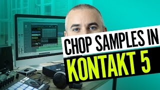 How To Chop Samples In Kontakt [upl. by Madaras810]