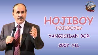 Hojiboy Tojiboyev  Yangisidan bor nomli konsert dasturi 2007 [upl. by Chandos429]