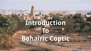 Bohairic Coptic 1 Intro  Noungendernumber  Definite Articles  Prepositions  Nominal Sentence [upl. by Candide347]