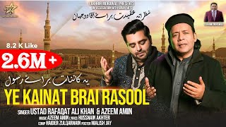 Ye Kainat Brai Rasool  Ustad Rafaqat Ali Khan amp Azeem Amin Official Video Latest Qawwali 2024 [upl. by Virendra]