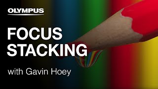 Olympus OMD EM1 Mark II  Focus Stacking with Gavin Hoey [upl. by Nosna]