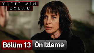 Kaderimin Oyunu 13 Bölüm Ön İzleme [upl. by Onitsuaf945]