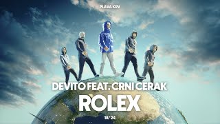 DEVITO  ROLEX FEAT CRNI CERAK [upl. by Krefetz770]