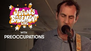 Preoccupations  Juans Basement Live [upl. by Alyosha241]