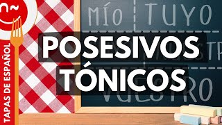 Los posesivos tónicos en español  Possessive Pronouns in Spanish 22 [upl. by Irwinn814]