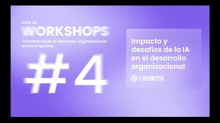 Workshop “Impacto y desafíos de la IA en el desarrollo organizacional” [upl. by Greenwell302]