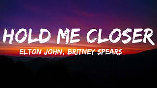 Elton John amp Britney Spears  Hold Me Closer LyricsLetra [upl. by Accalia]