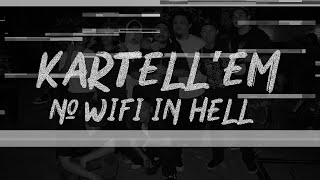 Kartellem  No Wifi in Hell [upl. by Seaman]