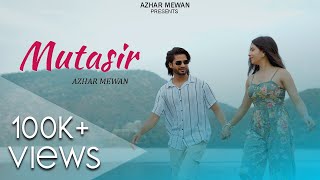 MUTASIR AzharMewan  Official video  Azhar Mewan  Ritu Kanwat AlHabibi Latest Song [upl. by Studley]