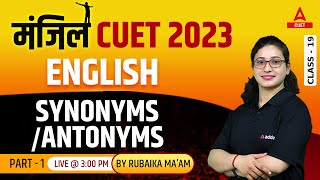 CUET 2023 English Language  Synonyms Antonyms  Part 1  By Rubaika Maam [upl. by Moran]