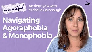 How to Navigate Agoraphobia Monophobia and Exposure Therapy [upl. by Court]