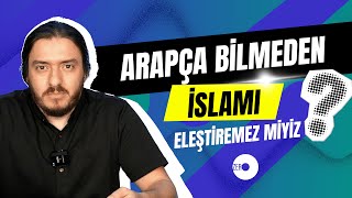 Arapça Bilmeden İslamı Eleştiremez Miyiz  Fikret Çetin 29 [upl. by Ahseneuq747]