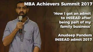 MBA Achievers Summit 2017  Getting into INSEAD [upl. by Wong583]