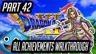 DRAGON QUEST XI  ALL ACHIEVEMENTS WALKTHROUGH  EP42  A SPARK STILL SHINES [upl. by Nivlad]